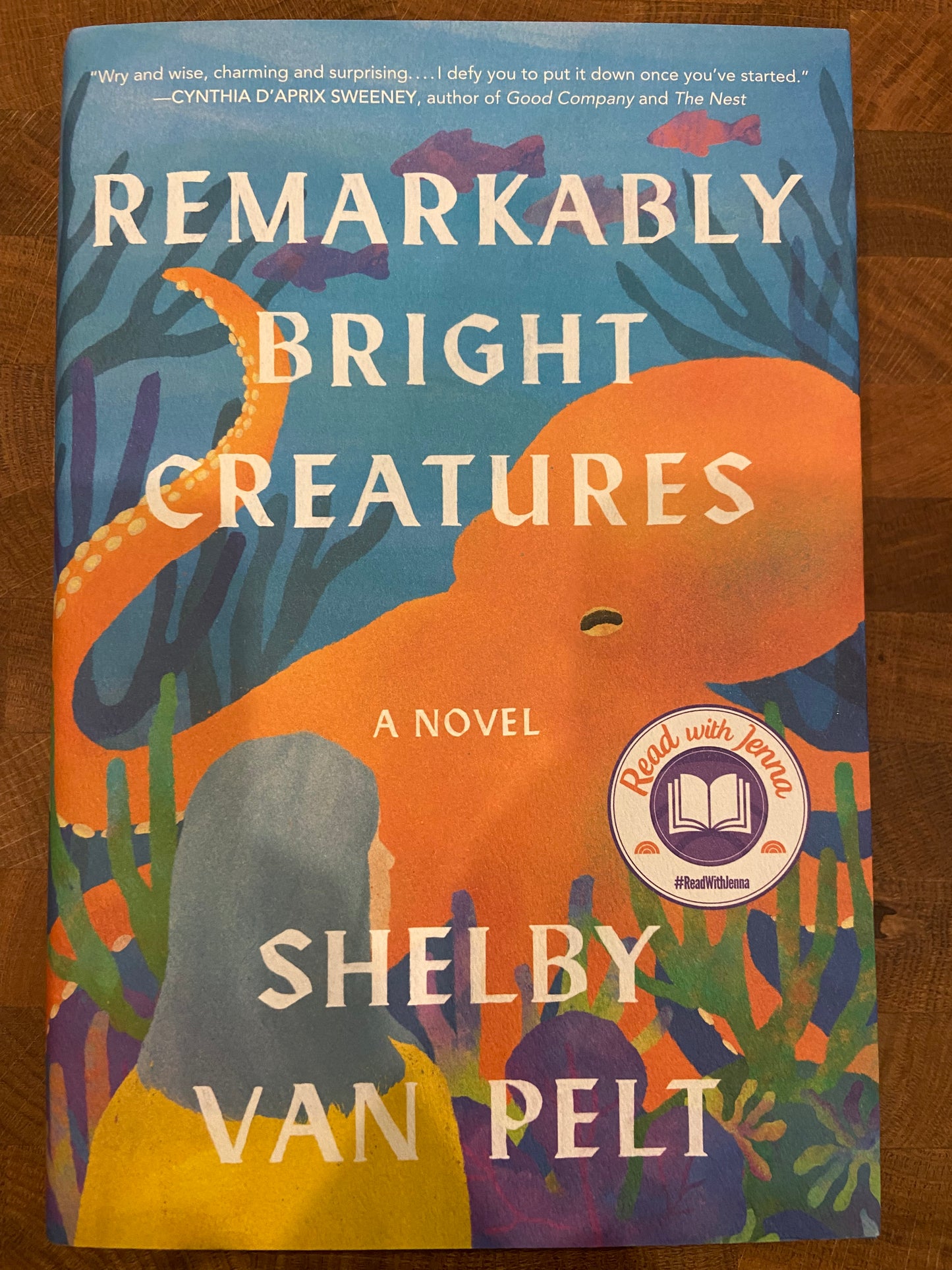 Remarkably Bright Creatures; A Novel