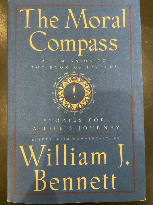 The Moral Compass; Stories for a Life's Journey