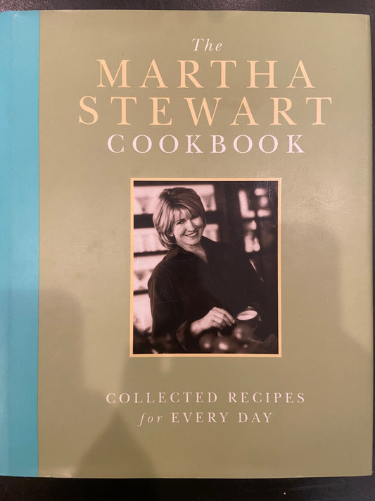 The Martha Stewart Cookbook; Collected Recipes for Everyday