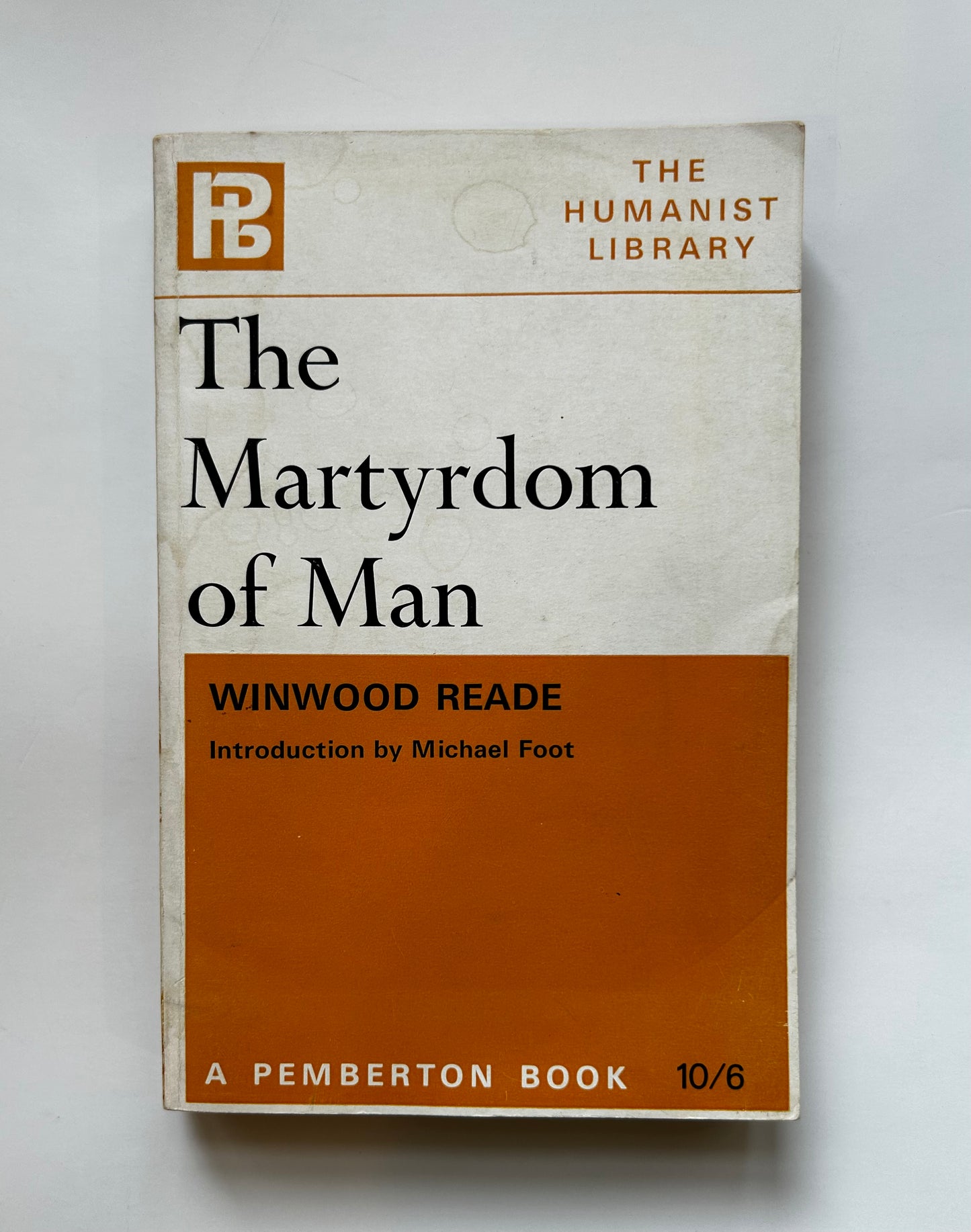The Humanist Library The Martyrdom of man