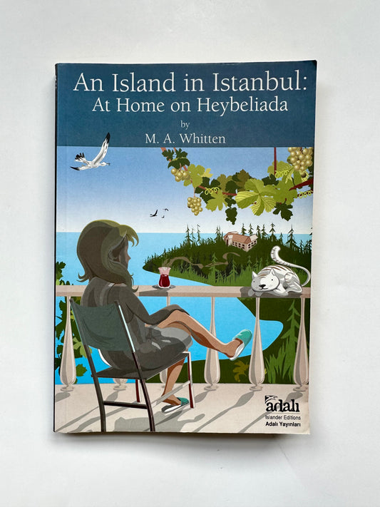 An Island in Istanbul: At Home on Heybeliada