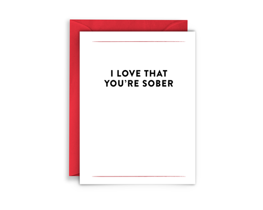 Virgins On Fire Candle Co. - I LOVE THAT YOU'RE SOBER - Sobriety A2 Greeting Card