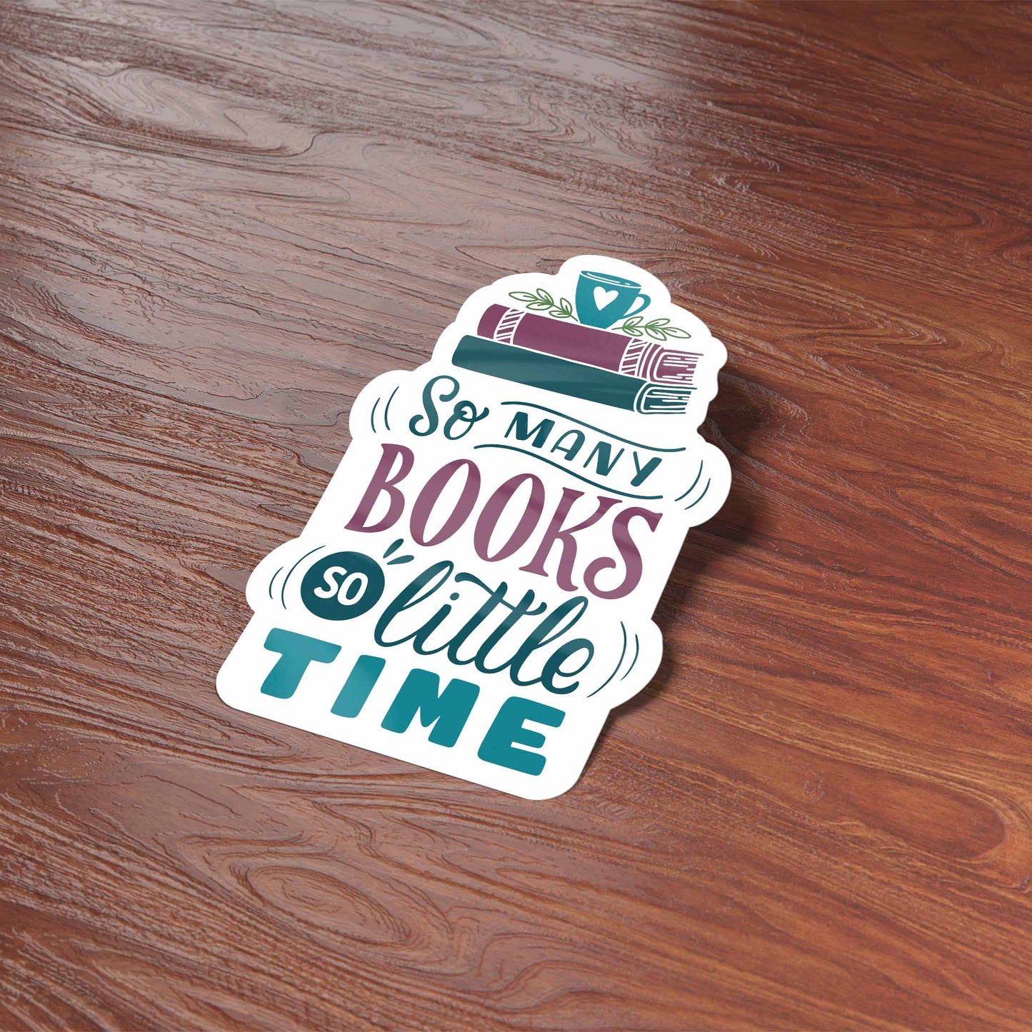 So Many Books So Little Time Reading Sticker