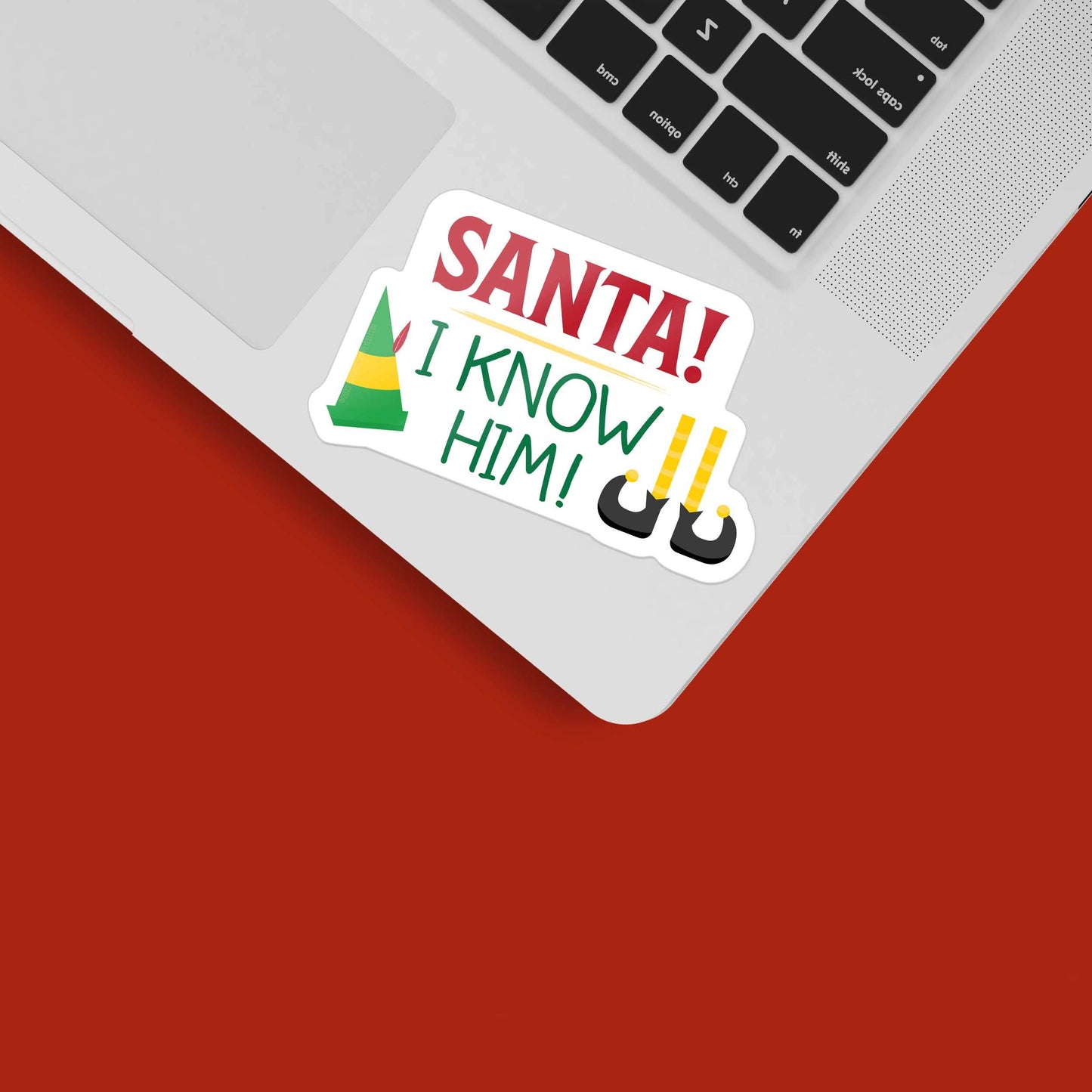 Sentinel Supply - Santa I Know Him Christmas Movie Sticker