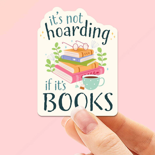 Sentinel Supply - It's Not Hoarding if It's Books Sticker