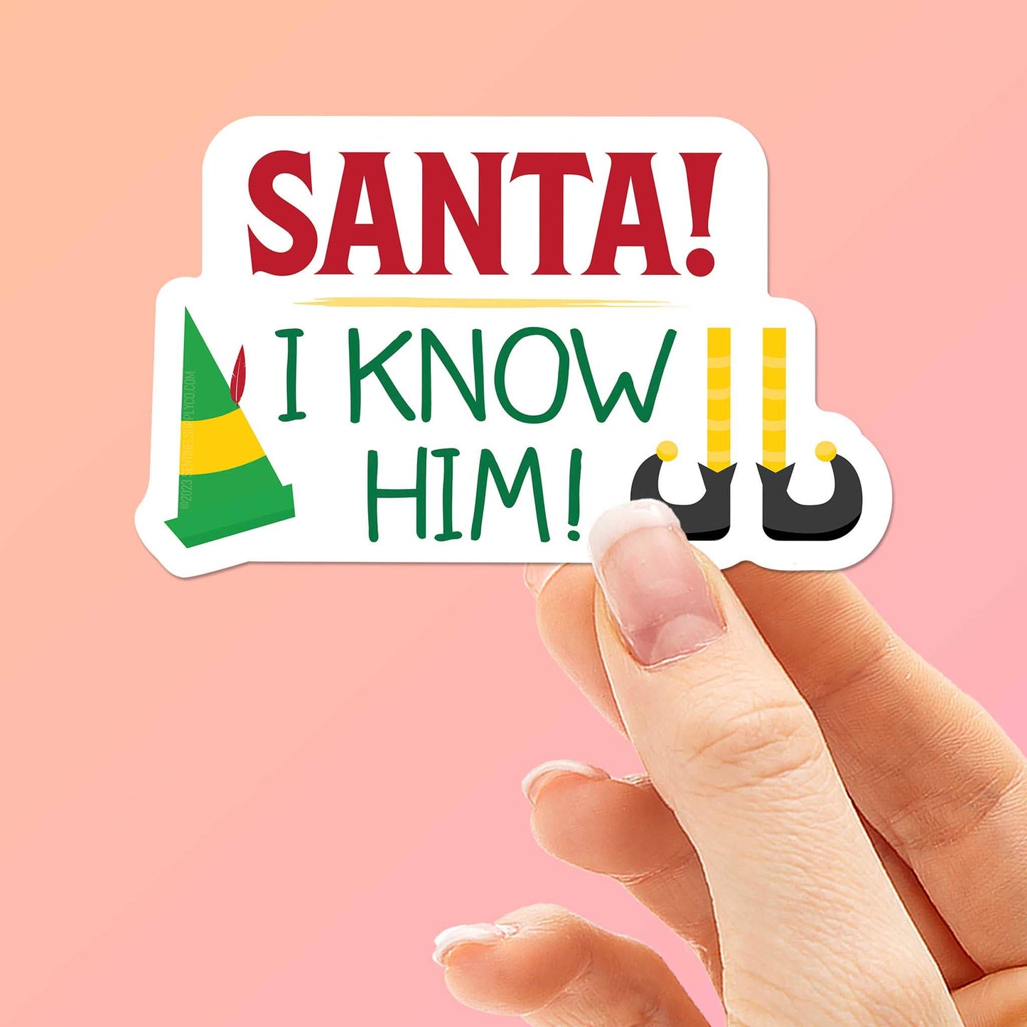 Sentinel Supply - Santa I Know Him Christmas Movie Sticker