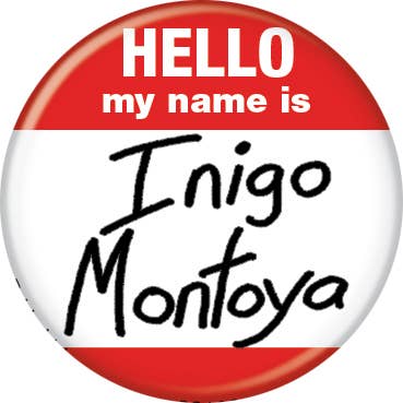 Ata-Boy - Princess Bride Hello my name is Buttons 1.25" Round