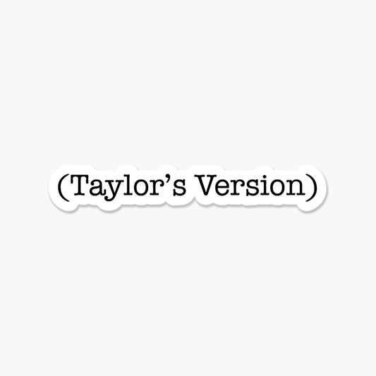 (Taylor's Version) - Taylor Swift Inspired Sticker